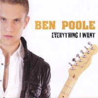 Ben Poole - Everything I Want (2010)