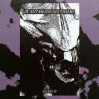 By Any Means Necessary - Demo II (EP) (2011)