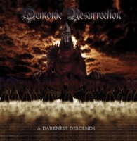Demonic Resurrection - A Darkness Descends (2005)
