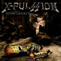 X-Pulssion - Dying Legacy (2011)