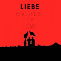 Liebe - Revolution Of Love (2016)