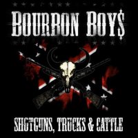 Bourbon Boys - Shotguns, Trucks & Cattle (2013)
