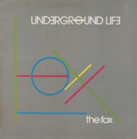 Underground Life - The Fox (1983)