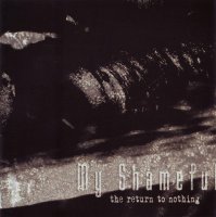 My Shameful - The Return to Nothing (2006)