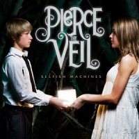 Pierce The Veil - Selfish Machines (2010)