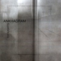 Ankhagram - Thoughts (2012)  Lossless