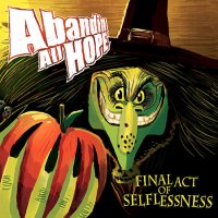 Abandin All Hope - Final Act Of Selflessness (2016)