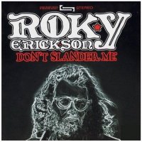 Roky Erickson - Don\'t Slander Me (1977)  Lossless