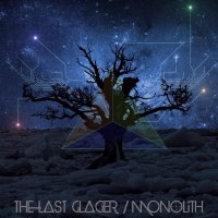 The Last Glacier - Monolith (2015)