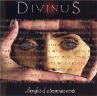 Divinus - Thoughts Of A Desperate Mind (2003)