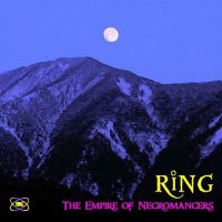 Ring - The Empire Of Necromancers (Recorded in 1975) (2006)