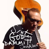 Josh Alan - Sixty, Goddammit (2016)