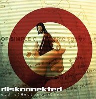 Diskonnekted - Old School Policies (2008)