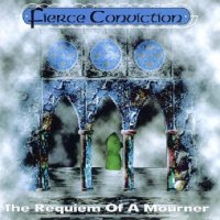 Fierce Conviction - The Requiem Of A Mourner (1998)