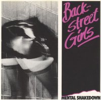 Backstreet Girls - Mental Shakedown (1986)