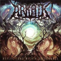 Arkaik - Reflections Within Dissonance (2010)  Lossless