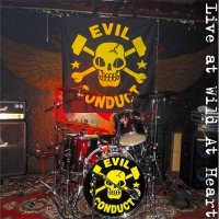 Evil Conduct - Live In Wild And Heart (2015)