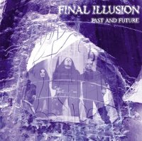 Final Illusion - Past And Future (2002)