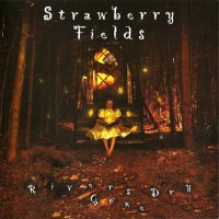 Strawberry Fields - Rivers Gone Dry (2009)