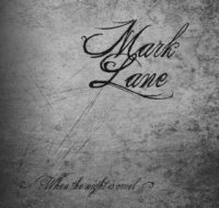 Mark Lane - When The Night Is Cruel 1979-1988 (2010)