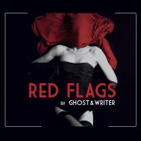 Ghost & Writer - Red Flags (2013)