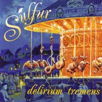 Sulfur - Delirium Tremens (1998)