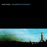 Instans - Understatement (2013)