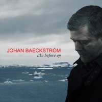 Johan Baeckström - Like Before (2016)