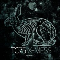 TC75 - X-Mess (2016)