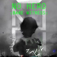 No Hero - Bare Witness (2016)