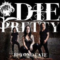 Die Pretty - Beyond Fate (2012)