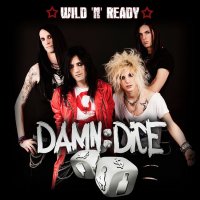 Damn Dice - Wild \'N\' Ready (2013)