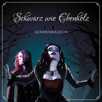 Sündenrausch - Schwarz Wie Ebenholz (2016)