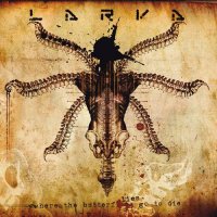 Larva - Where The Butterflies Go To Die (2CD) (2013)