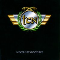 Ten - Never Say Goodbye (1998)