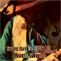 Stevie Ray Vaughan & Double Trouble - Rude Mood (2015)