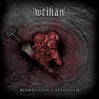 Weihan - Blodslitinn A Steininum (2014)