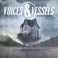 Voices & Vessels - Rebuilder (2012)