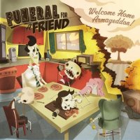 Funeral For A Friend - Welcome Home Armageddon (2011)