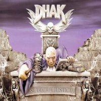 Dhak - Se Decide Justicia (2006)