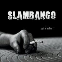 Slambango - Out Of Ashes (2015)