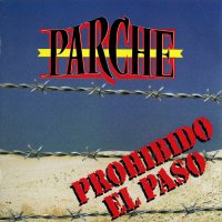 Parche - Prohibido El Paso (1994)