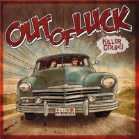 Out Of Luck - Killer Coupe! (2014)