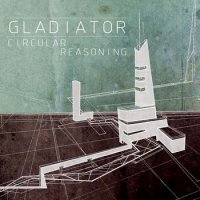 Gladiator - Circular Reasoning (2010)