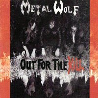 Metal Wolf - Out For The Kill (1993)