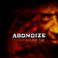 Agonoize - Ultraviolent Six (2006)