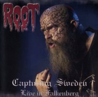 Root - Capturing Sweden: Live in Falkenberg (Reissue 2008) (2005)