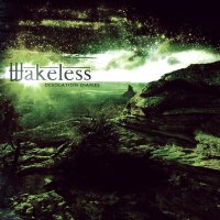 Wakeless - Desolation Diaries (2012)