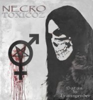 Necrotoxicoz - Satan Is Transgender (2016)