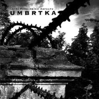 Umbrtka - Lití Podzimního Asfaltu (2004)